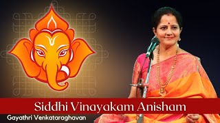 Siddhi Vinayakam Anisham  Chamaram  Gayathri Venkataraghavan [upl. by Sauls]