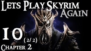 Lets Play Skyrim Dragonborn  Ch 2 Ep 10 22 [upl. by Ainos]