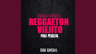 Enganchado Reggaeton Viejito Para Perrear [upl. by Cassey]