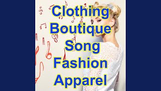 Clothing Boutique Song Boutique Song Fashion Apparel I Love Tourism Tourism Songs Shop [upl. by Haldis]