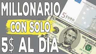 Cómo ser millonario con 5 dólares al día [upl. by Atalya]