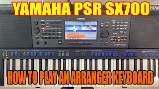 YAMAHA PSR SX900  How To Play Arranger Keyboard FOR DUMMIES [upl. by Joao]