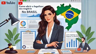 Como Abrir e Legalizar Seu Negócio no Brasil [upl. by Reamy]