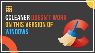 CCleaner Doesn’t Work On This Version Of Windows [upl. by Nosnor]