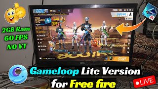 NEW Gameloop Lite Best For Free Fire On Low End PC 2GB Ram Without Graphics Card  No VT [upl. by Artemla]