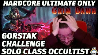 WHAT HAVE I SIGNED UP FOR  Gorstak Challenge  HC Ultimate Season 4 solo Occultist  Day 1 [upl. by Rodmur]