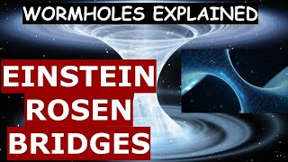 What Is EinsteinRosen Bridges  Wormholes Explained [upl. by Anselma357]