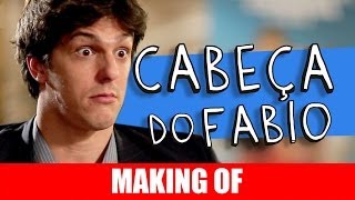 MAKING OF  CABEÇA DO FABIO [upl. by Latimer96]