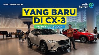 IMPROVEMENT DI MOBIL MAZDA YANG PALING LAKU  MAZDA CX3 2024  SETIR KANAN [upl. by Schiff]