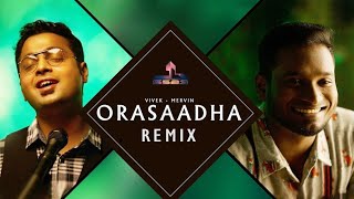 Orasaadha song remix  Orasaadha DJ song  Vivek  Mervin  S5B3 [upl. by Firmin]