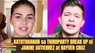 KATOTOHANAN sa THIRDPARTY Break Up ni Janine Gutierrez at Rayver Cruz [upl. by Geffner512]