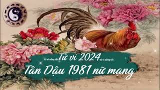 Tử vi tuổi Tân Dậu 1981 nữ mạng năm 2024 [upl. by Wendy411]