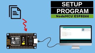 How to Setup and Program NodeMCU ESP8266–Complete Guide [upl. by Ronda]