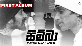 King Lotuss  Simba Official Music Video The First Album  ඒකි එහෙම නෑ බන් [upl. by Bloomer]