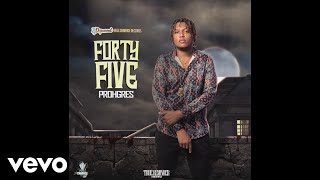 Prohgres  Forty Five Official Audio [upl. by Letrice]