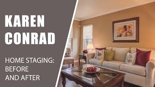 Karen Conrad Home Staging Before and After  Occupied Home that Sold in a Week [upl. by Eiralc]