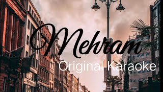 Mehram Orginal Karaoke High Quality  Arijit Singh  Clinton Criejo  Kahani 2 [upl. by Molahs819]