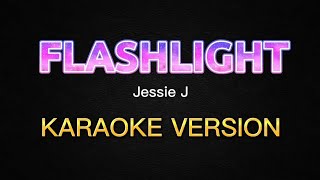 FLASHLIGHT Karaoke Version Jessie J [upl. by Aicelet86]