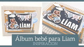 ALBUM BEBE para LIAM  INSPIRACION  LLUNA NOVA SCRAP [upl. by Olly]