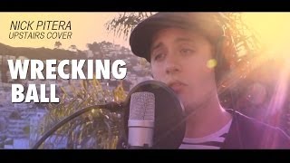 Miley Cyrus  Wrecking Ball  Nick Pitera UPSTAIRS high cover [upl. by Aihseyk]