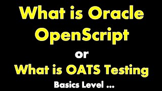 Oracle Openscript OATS Testing for beginners Oracle Apps Automation OATSAutomation Tutorial 01 [upl. by Airtemad]