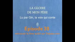 LIVRE LU LA GLOIRE DE MON PERE Marcel Pagnol  par Gin CandottiBesson la voix qui conte [upl. by Nwahsiek273]