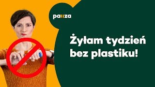 Żyłam tydzień bez plastiku  czyli jak być bardziej EKO [upl. by Lucinda]