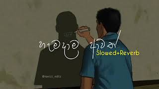 හැමදාම ආවත් මගේ හීනෙට  SlowedReverb  Hamadama awath mage hineta  Rukman Asitha  මාගෙ තනිකම [upl. by Astraea]