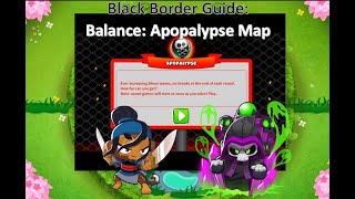 BTD6 Black Border Guide Intermediate Maps BalanceApopalypse Map Made Easy [upl. by Housen424]