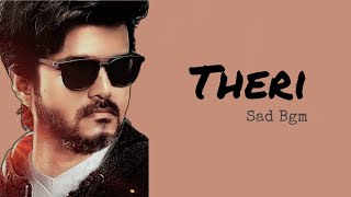 Theri Sad Bgm  Theri Theme Sad Bgm  Vijay [upl. by Yeltrab]