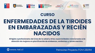 Curso Enfermedades de la Tiroides en Embarazadas y Recién Nacidos  Día 1b [upl. by Tammi251]