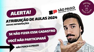 Atribuição de aulas 2024 Se não fizer esse cadastro você não participará [upl. by Troc506]