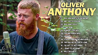 Oliver Anthony Songs Playlist  Rich Men North Of Richmond Rich Man Gold Long Gone [upl. by Aerona]