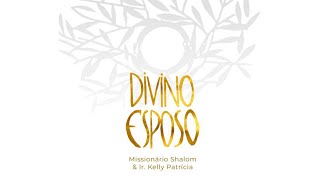 DIVINO ESPOSO Missionário Shalom feat Irmã Kelly Patrícia Instituto Hesed [upl. by Eizdnil727]