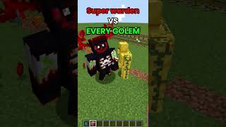 MINECRAFT  Super Warden VS Every Golem💀 WAIT FOR IT minecraft shorts [upl. by Aneetsirk]