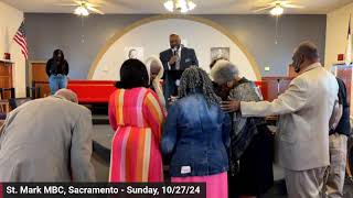 St Mark MBC Sacramento  Sunday 102724 [upl. by Tyoh458]