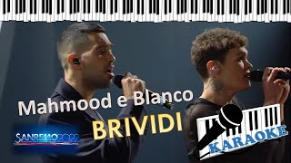 Mahmood e Blanco Brividi Karaoke Sanremo 2022 Base al piano con testo [upl. by Ainsley317]