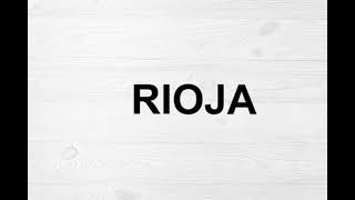 How To Pronounce Rioja [upl. by Luisa614]