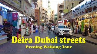 Walk amp Explore  Deira Dubai Streets Evening Walking Tour  28 July 2023 [upl. by Aicele]