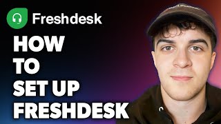 How to Set Up Freshdesk Full 2024 Guide [upl. by Nonahs]