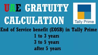 Gratuity calculation and postings in UAE  Tally Prime ERP Malayalam class [upl. by Eeniffar]