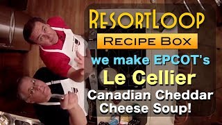 EPCOTs Le Cellier Canadian Cheddar Cheese Soup [upl. by Cullin]