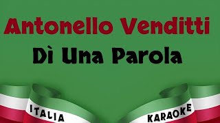 Antonello Venditti  Dì Una Parola Karaoke [upl. by Gilbert107]