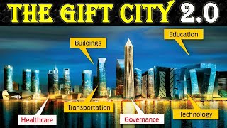 FUTURE OF GIFT CITY  GIFT CITY 20  GIFT CITY EXPANSION APPROVED  DETAILED PLAN [upl. by Nadnerb]