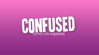 Confused AOA  Cover latino ☆ [upl. by Allyce]