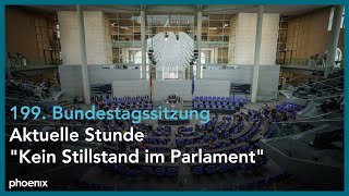 Aktuelle Stunde quotKein Stillstand im Parlamentquot  199 Sitzung des Bundestags Teil II  131124 [upl. by Dahlia425]