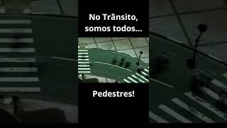 No transito somos todos pedestres [upl. by Alejandrina]