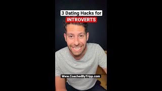 3 Dating Hacks For INTROVERTS [upl. by Dewie]