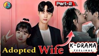 Rich CEO Contract Marriage with Adopted Wife  K Drama Explained In Hindi Part2  AAkahani [upl. by Akyssej]