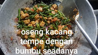 oseng kacang tempe dengan bumbu seadanya [upl. by Kizzie300]